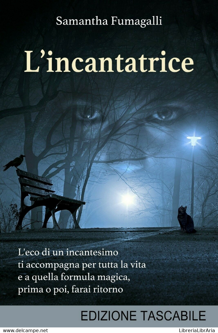 L’incantatrice	 Di Samantha Fumagalli,  2020,  Youcanprint - Sciencefiction En Fantasy