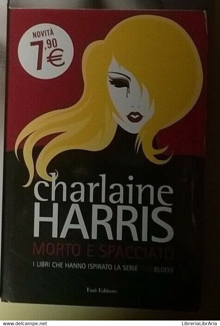 Morto E Spacciato - Charlaine Harris,  Fazi Editore - Sciencefiction En Fantasy