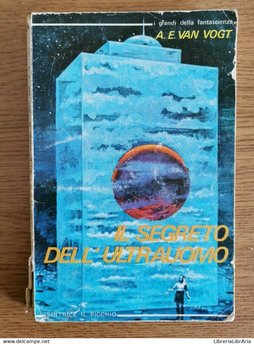 Il Segreto Dell' Ultrauomo - A. E. Van Vogt - Il Picchio - 1977 - AR - Fantascienza E Fantasia