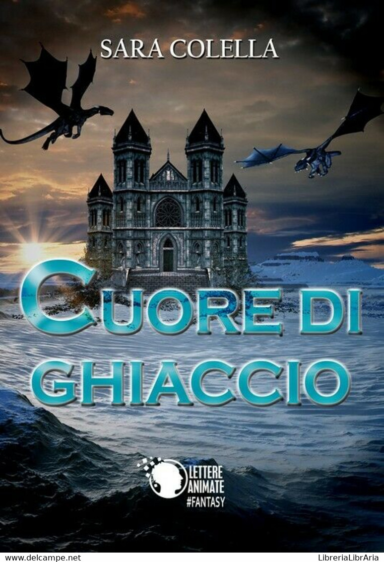 Cuore Di Ghiaccio	 Di Sara Colella,  2018,  Lettere Animate - Sci-Fi & Fantasy