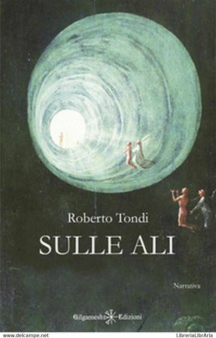 Sulle Ali	 Di Roberto Tondi,  2020,  Youcanprint - Fantascienza E Fantasia