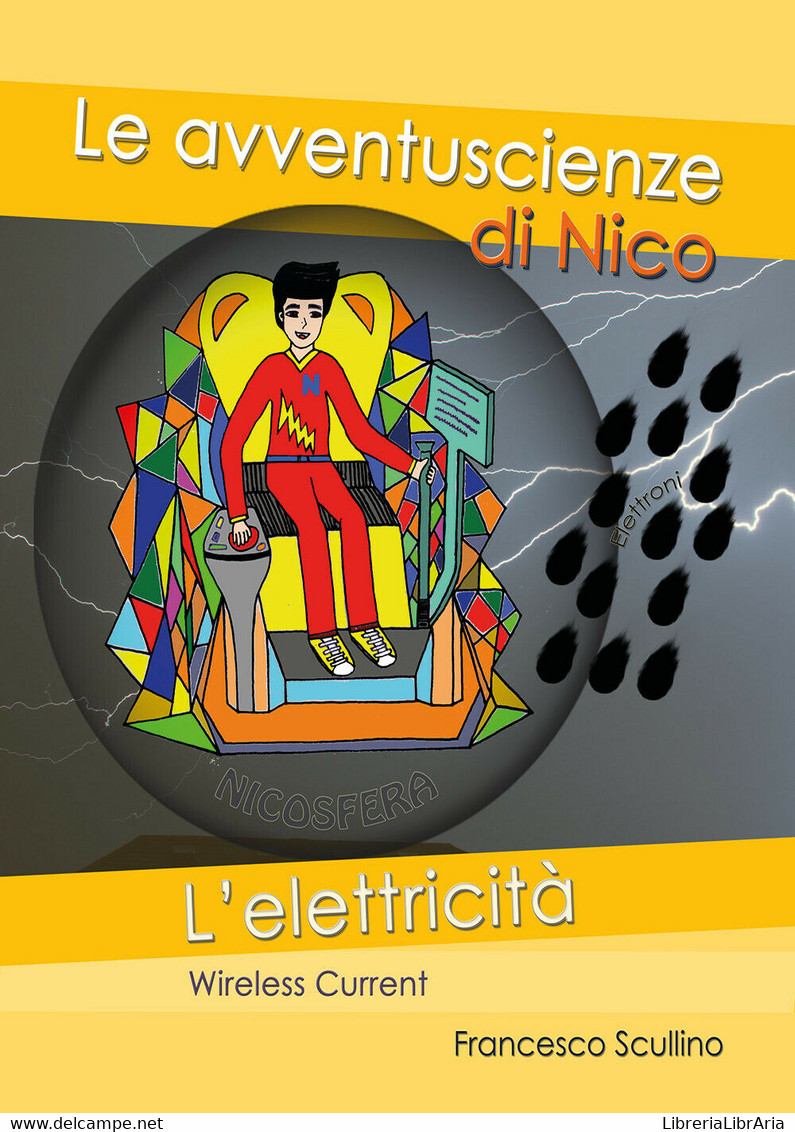 L’elettricità. Wireless Current - Francesco Scullino,  2020,  Youcanprint - Medecine, Biology, Chemistry