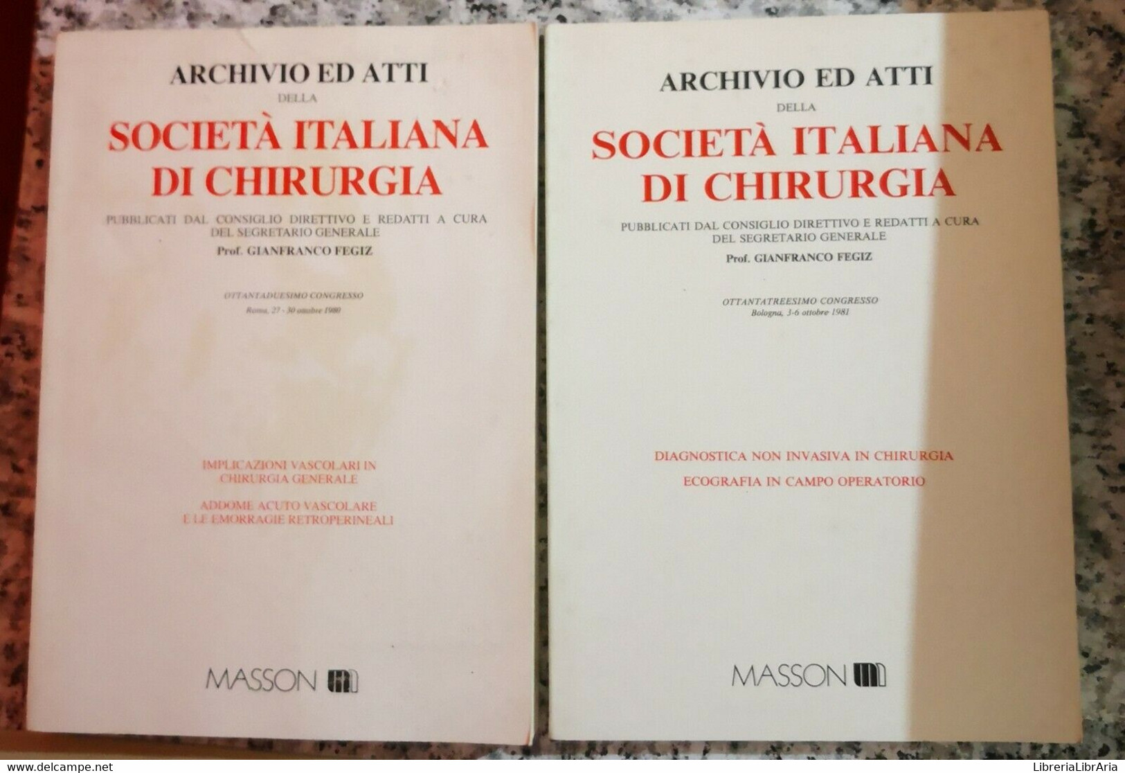 Società Italiana Di Chirurgia 6 Vol. Di Prof. Gianfranco Fegiz, 1980, CLUEB - Geneeskunde, Biologie, Chemie