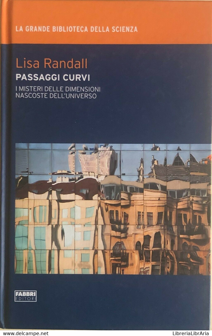 Passaggi Curvi Di Lisa Randall, 2009, Fabbri Editori - Geneeskunde, Biologie, Chemie