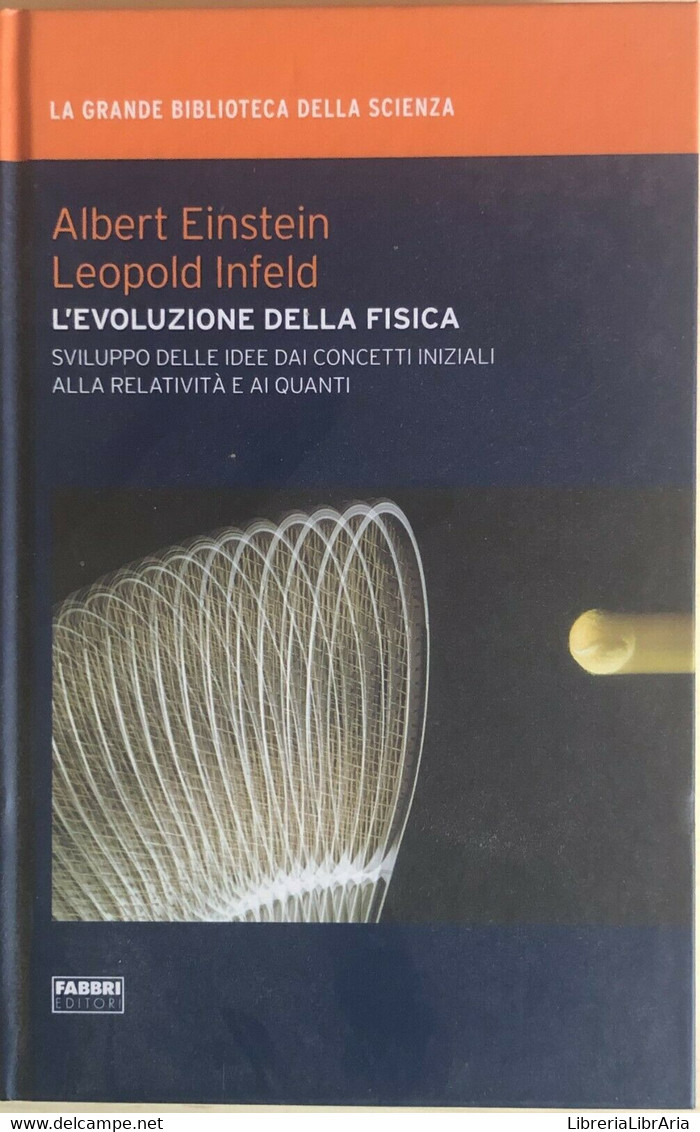 L'evoluzione Della Fisica Di AA.VV., 2009, Fabbri Editori - Geneeskunde, Biologie, Chemie