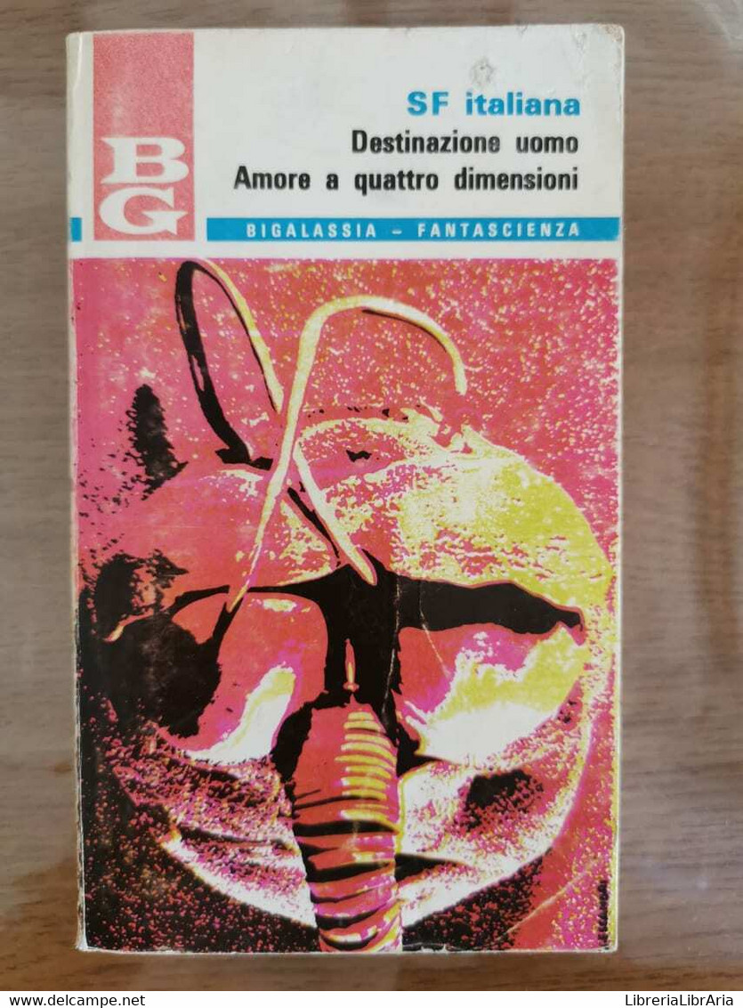 Destinazione Uomo, Amore A Quattro Dimensioni - La Tribuna - 1970 - AR - Fantascienza E Fantasia