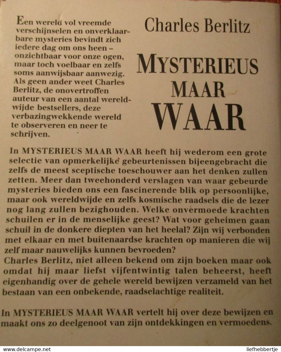 Mysterieus Maar Waar - Door Charles Berlitz - Verbazingwekkende Verhalen Over Vreemde Verschijnselen - 1991 - Other & Unclassified