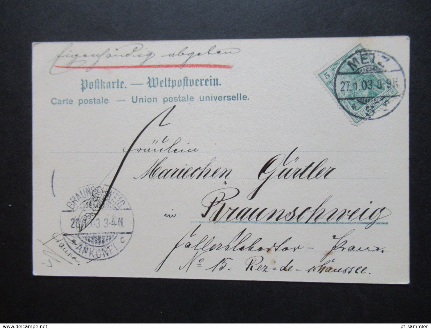 DR AK 1914 1903 Rezonville Stempel Metz Und Handschriftl Vermerk Eigenhändig Abgegeben Stp. Braunschweig Ankunft - Elsass