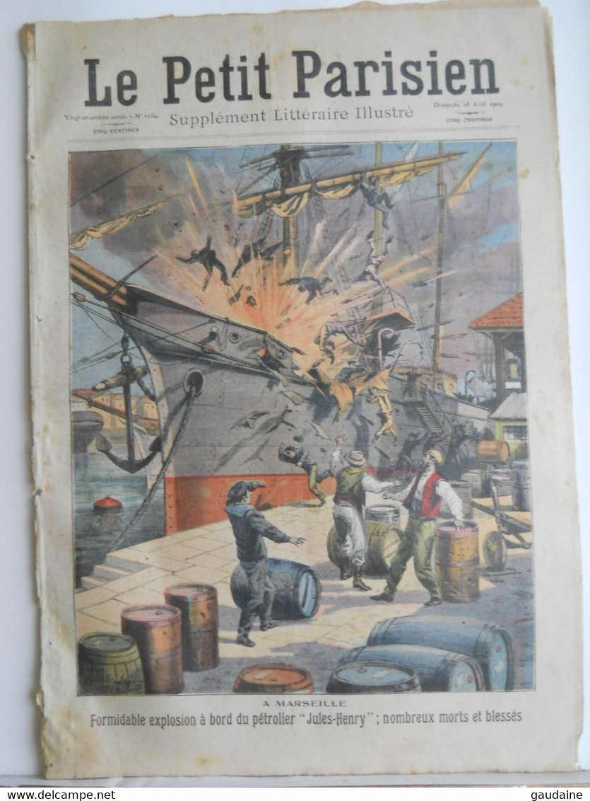 Le Petit Parisien N°1054 – 18 Avril 1909 – Marseille : Explosion à Bord Du Pétrolier « Jules-Henry » - Locomotive Toulon - Le Petit Parisien