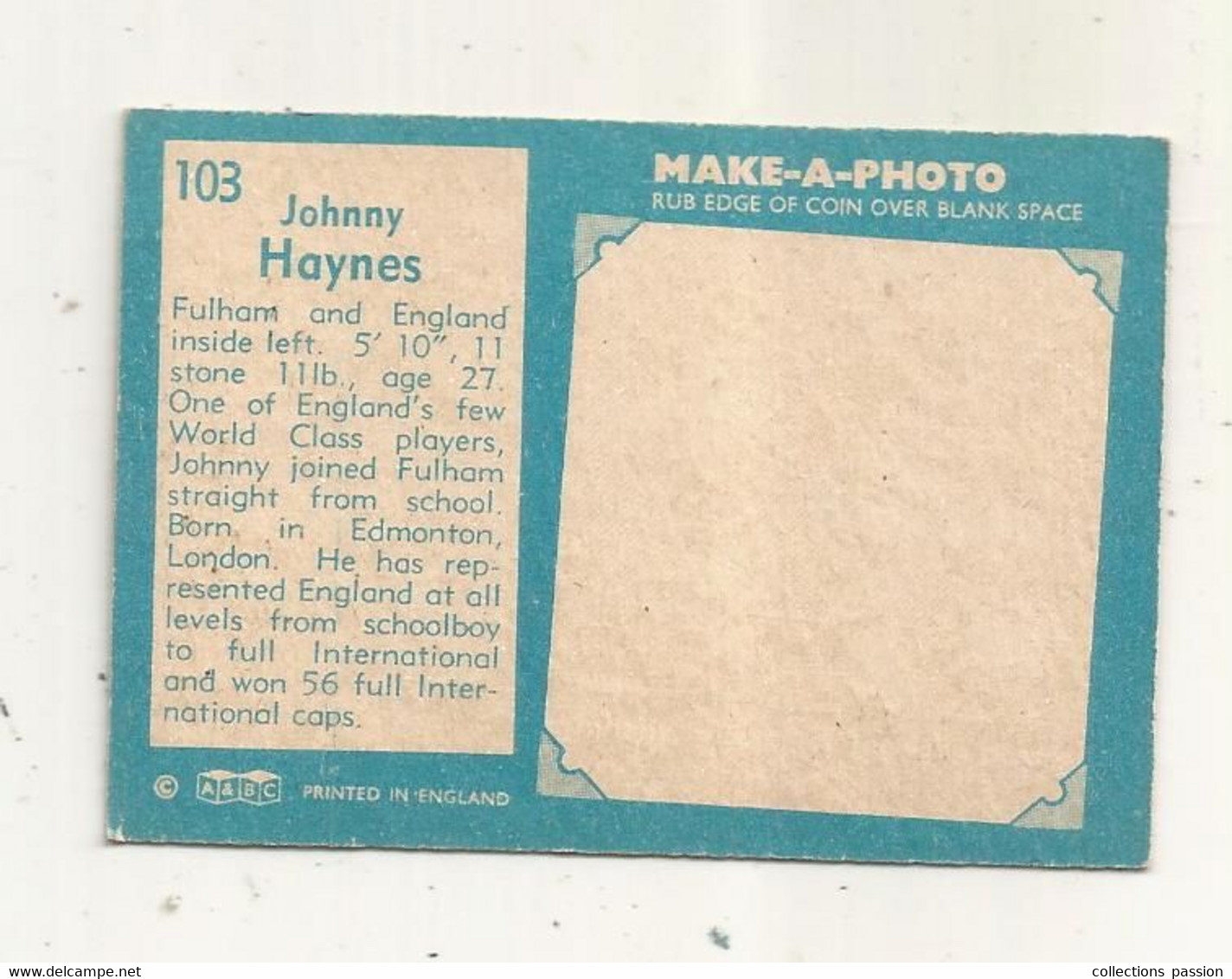 Trading Card , A&BC , England, Chewing Gum, Serie: Make A Photo , Année 60 , N° 103 , JOHNNY HAYNES,  Fulham - Trading Cards