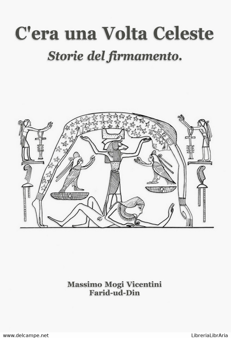 C’era Una Volta Celeste -  Massimo Mogi Vicentini,  2018-03-11,  Youcanprint - Textos Científicos