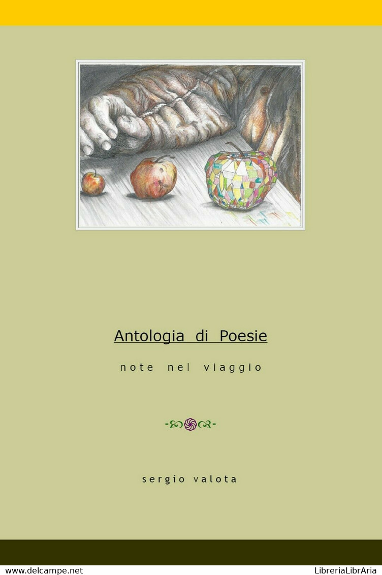 Antologia Di Poesie. Note Nel Viaggio Di Sergio Valota,  2017,  Youcanprint - Poesía