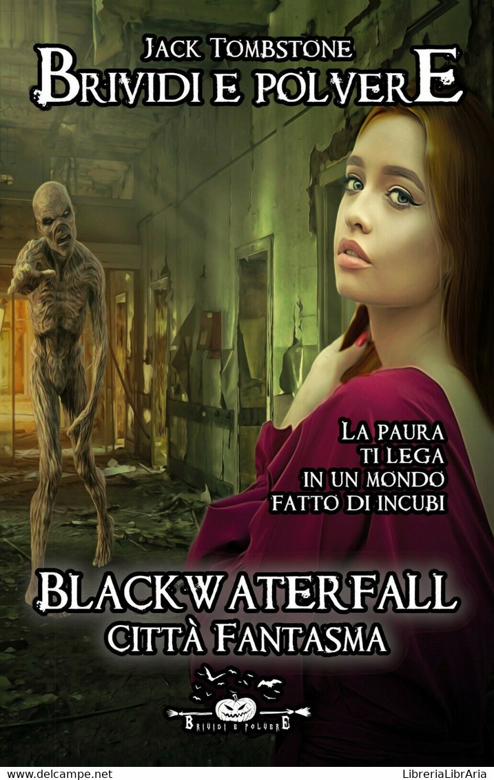 Blackwaterfall - Città Fantasma (Brividi E Polvere 1)	 Di Jack Tombstone,  2020 - Sciencefiction En Fantasy