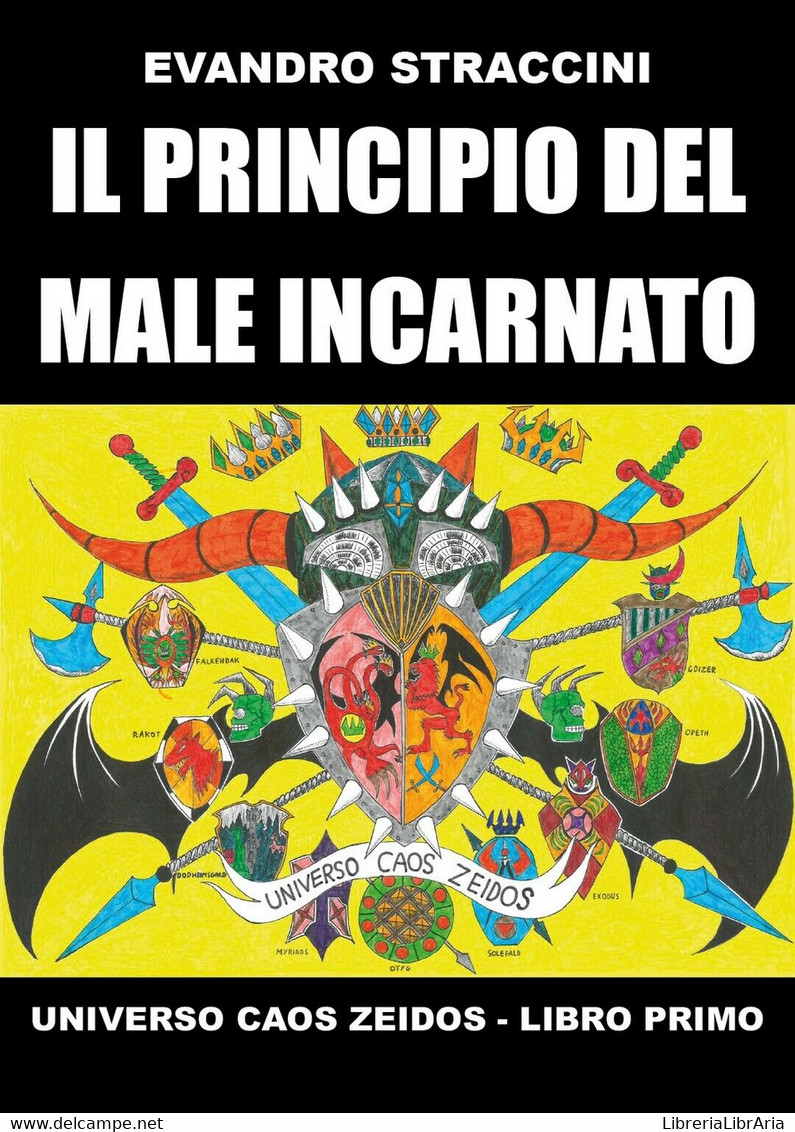 Il Principio Del Male Incarnato - Universo Caos Zeidos - Libro Primo - Science Fiction Et Fantaisie