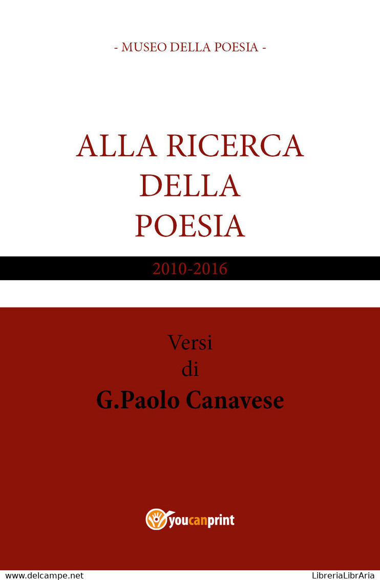 Alla Ricerca Della Poesia Di Gian Paolo Canavese,  2017,  Youcanprint - Poetry