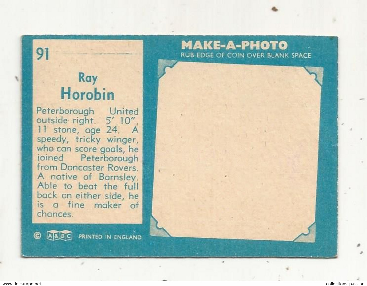 Trading Card , A&BC , England, Chewing Gum, Serie: Make A Photo , Année 60 , N° 91, RAY HOROBIN , Peterborough United - Tarjetas