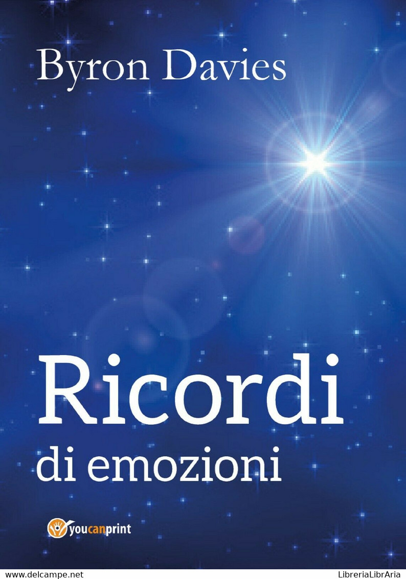 Ricordi Di Emozioni Di Byron Davies,  2017,  Youcanprint - Poesía