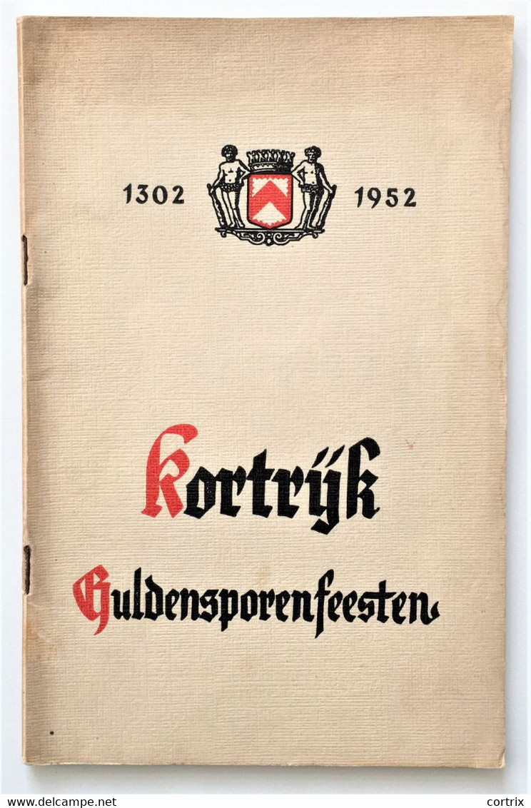 Kortrijk Guldensporenfeesten 1302 - 1952 - Anciens