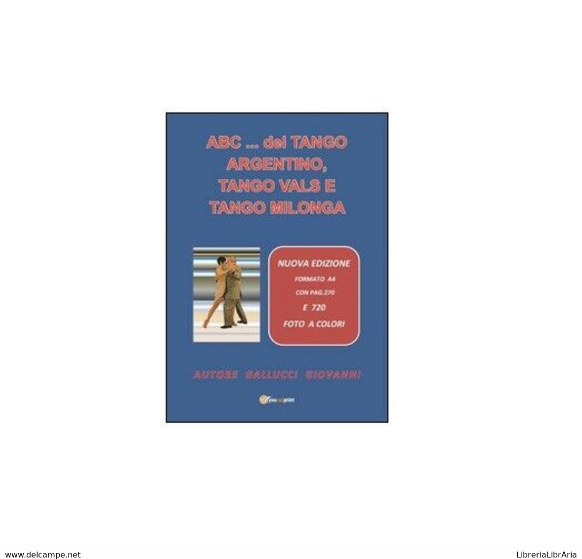 Abc Del Tango Argentino	 - Giovanni Gallucci,  2014,  Youcanprint - Sci-Fi & Fantasy