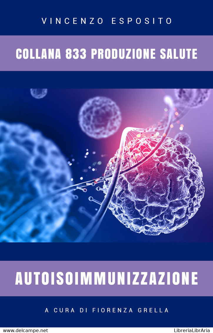 Autoisoimmunizzazione - Vincenzo Esposito,  2019,  Youcanprint - Geneeskunde, Biologie, Chemie