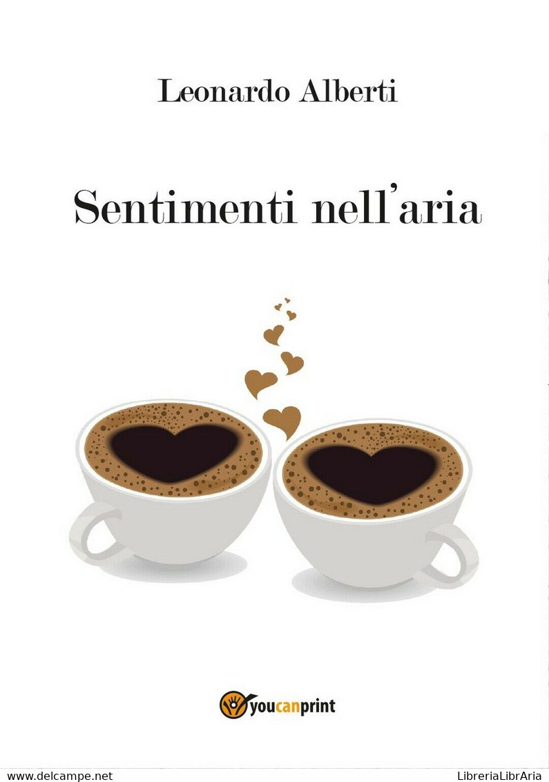 Sentimenti Nell’aria	 Di Leonardo Alberti,  2016,  Youcanprint - Poesía