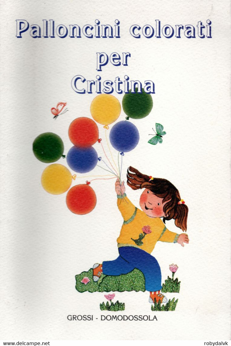 D21913 - Racconti Di Bambini Ospedalizzati : PALLONCINI COLORATI PER CRISTINA - Poetry