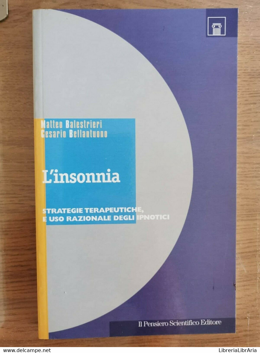 L'insonnia - Balestrieri/Bellantuono - Il Pensiero Scentifico Editore-2000-AR - Medecine, Psychology