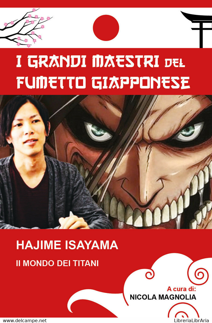 Hajime Isayama: Il Mondo Dei Titani Di Nicola Magnolia,  2021,  Youcanprint - Manga