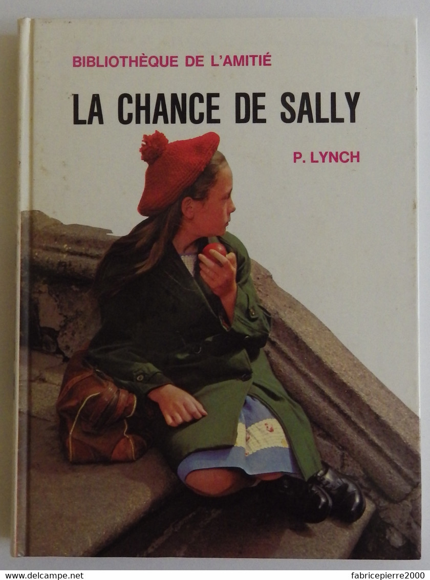 Patricia LYNCH - La Chance De Sally Editions De L'amitié 1972 Ill F. Bertier (Bibliothèque De L'amitié) - Bibliothèque De L'Amitié