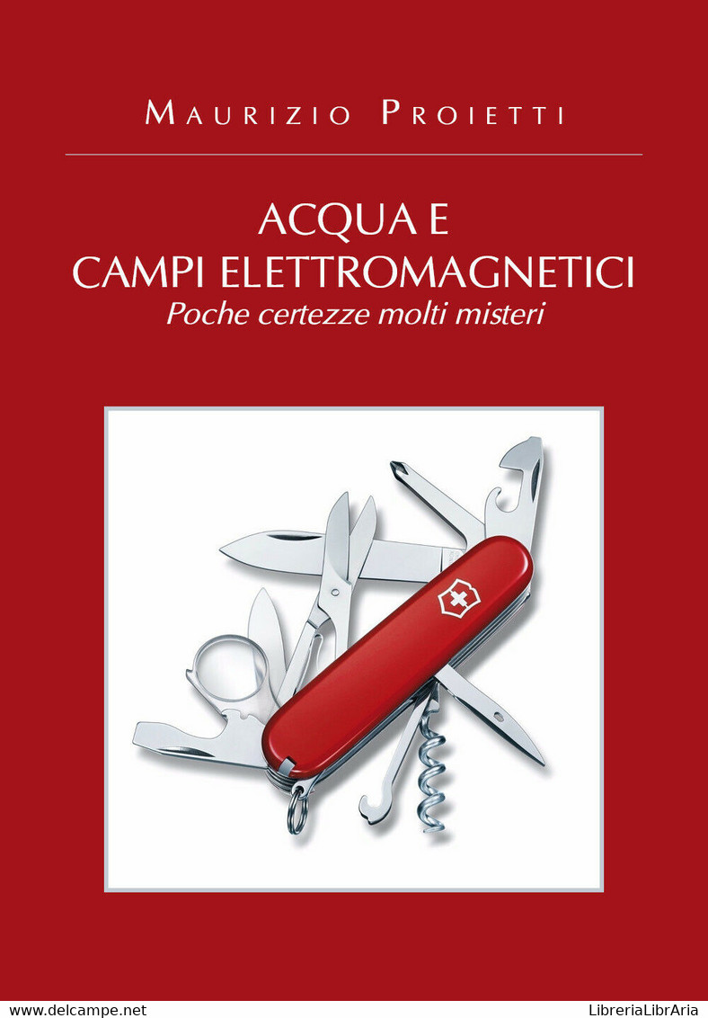 Acqua E Campi Elettromagnetici - Maurizio Proietti,  2019,  Youcanprint - Medicina, Biologia, Chimica