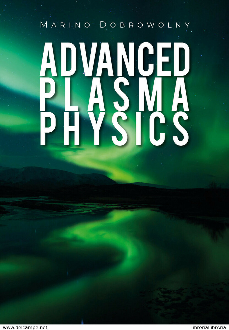 Advanced Plasma Physics -  Marino Dobrowolny,  2019,  Youcanprint - Medicina, Biología, Química