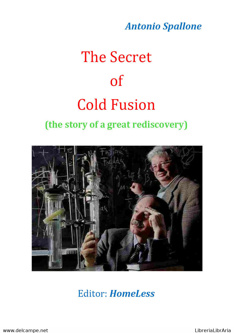The Secret Of Cold Fusion - Antonio Spallone,  2019,  Youcanprint - Médecine, Biologie, Chimie