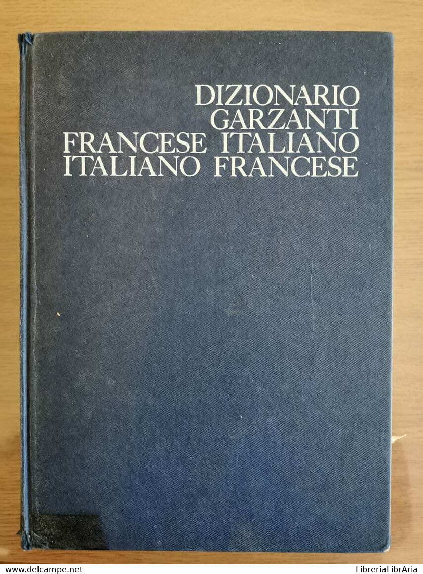 Dizionario Garzanti Francese Italiano - Garzanti - 1972 - AR - Cours De Langues