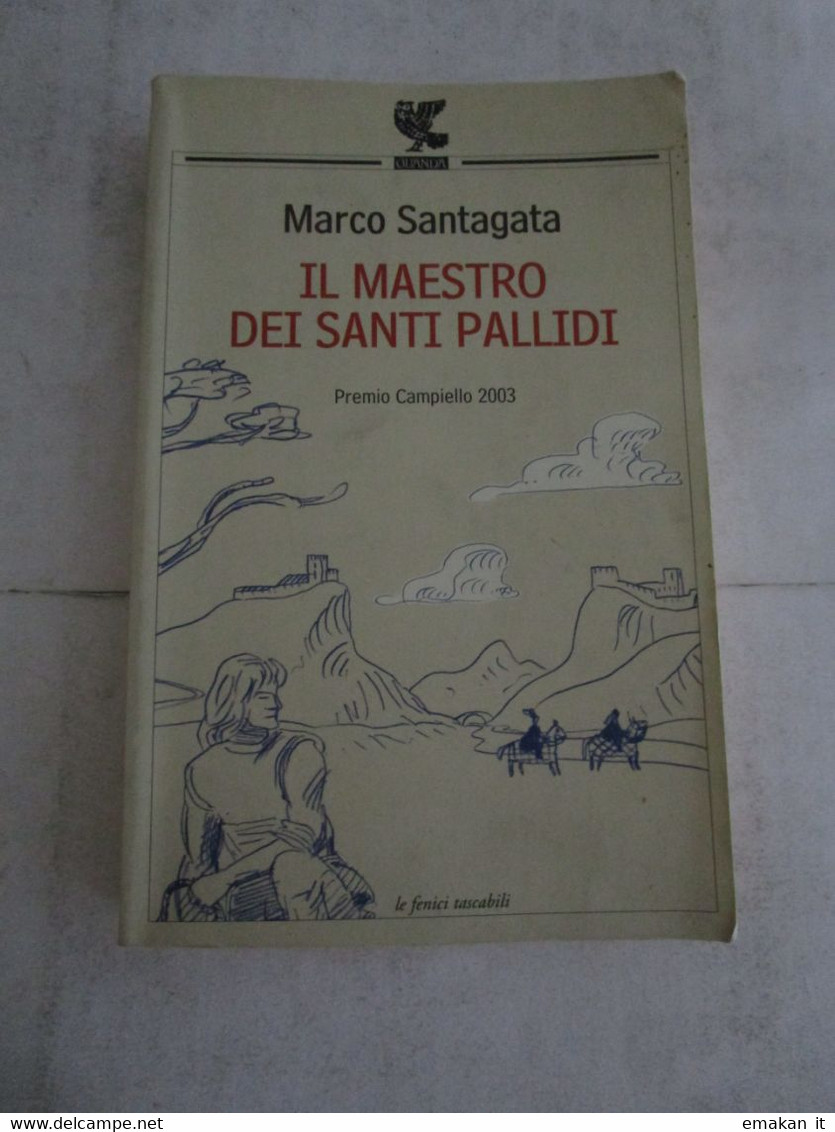 # IL MAESTRO DEI SANTI PALLIDI / MARCO SANTAGATA / LE FENICI TASCABILI - Edizioni Economiche