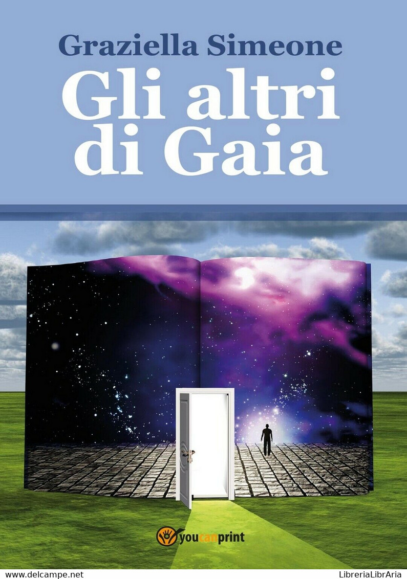 Gli Altri Di Gaia	 Di Graziella Simeone,  2017,  Youcanprint - Sci-Fi & Fantasy