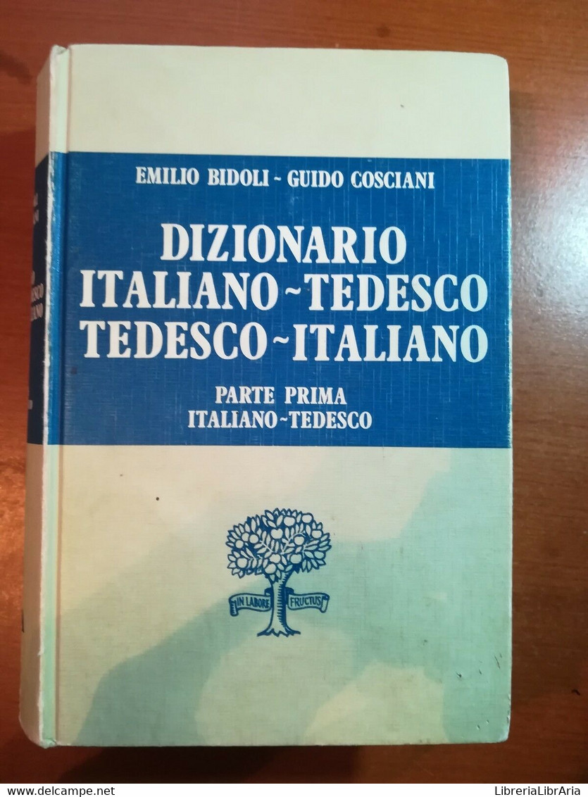 Dizionario Italiano-Tedesco Parte 1- E.Bidoli,G.Cosciani - Paravia - 1982 - M - Cursos De Idiomas