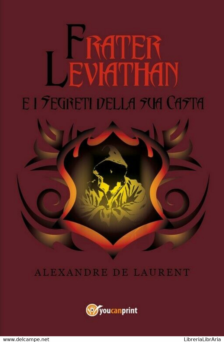 FRATER LEVIATHAN E I Segreti Della Sua Casta	 Di Alexandre Laurent,  2018,  Youc - Ciencia Ficción Y Fantasía