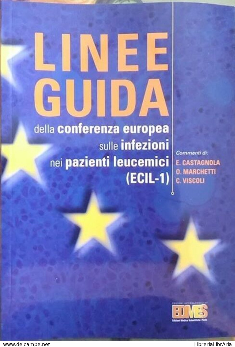 Linee Guida Della Conferenza Europea Sulle Infezioni Nei Pazienti Leucemici - Geneeskunde, Biologie, Chemie