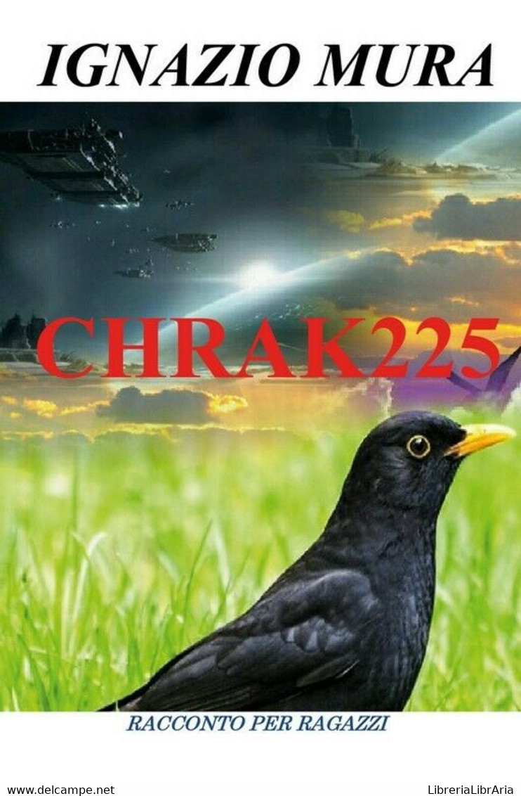 Chrak225	 Di Ignazio Mura,  2018,  Youcanprint - Sciencefiction En Fantasy
