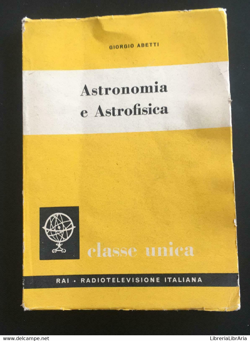 Astronomia E Astrofisica	 - Giorgio Abetti,  1960,  Eri - P - Scientific Texts