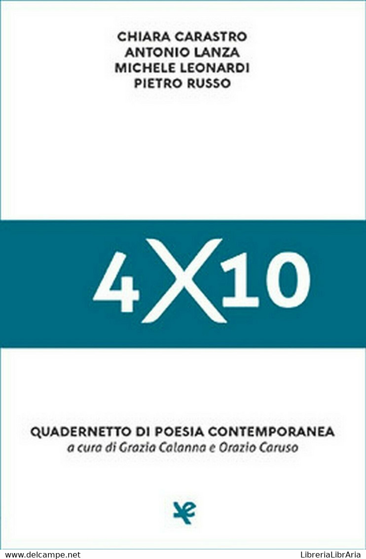 4×10 Quadernetto Di Poesia Contemporanea	 Di Chiara Carastro,  Algra Editore - Poesía