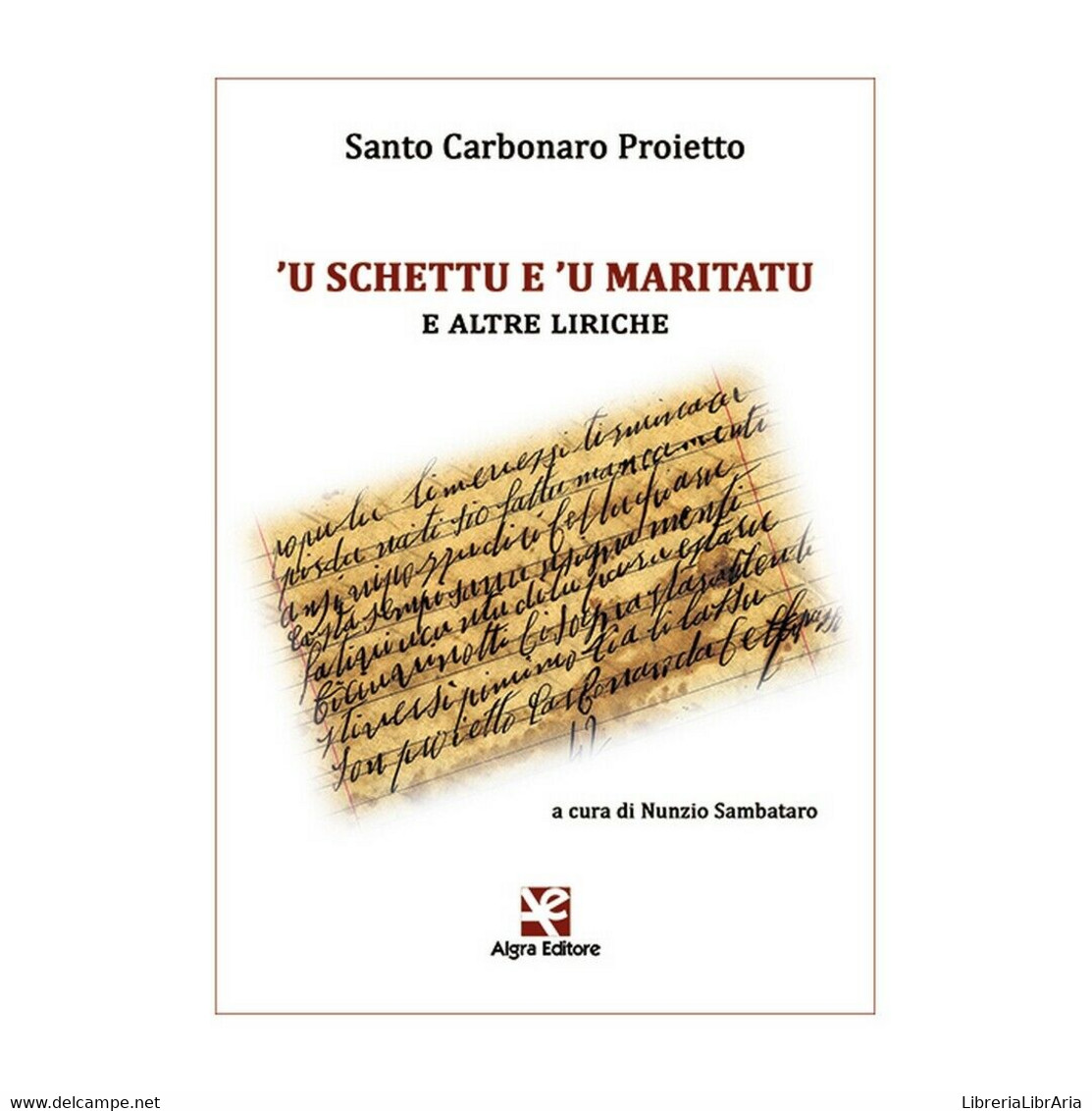 ’U Schettu E ’u Maritatu E Altre Liriche	 Di Nunzio Sambataro, Santo Carbonaro - Poesie