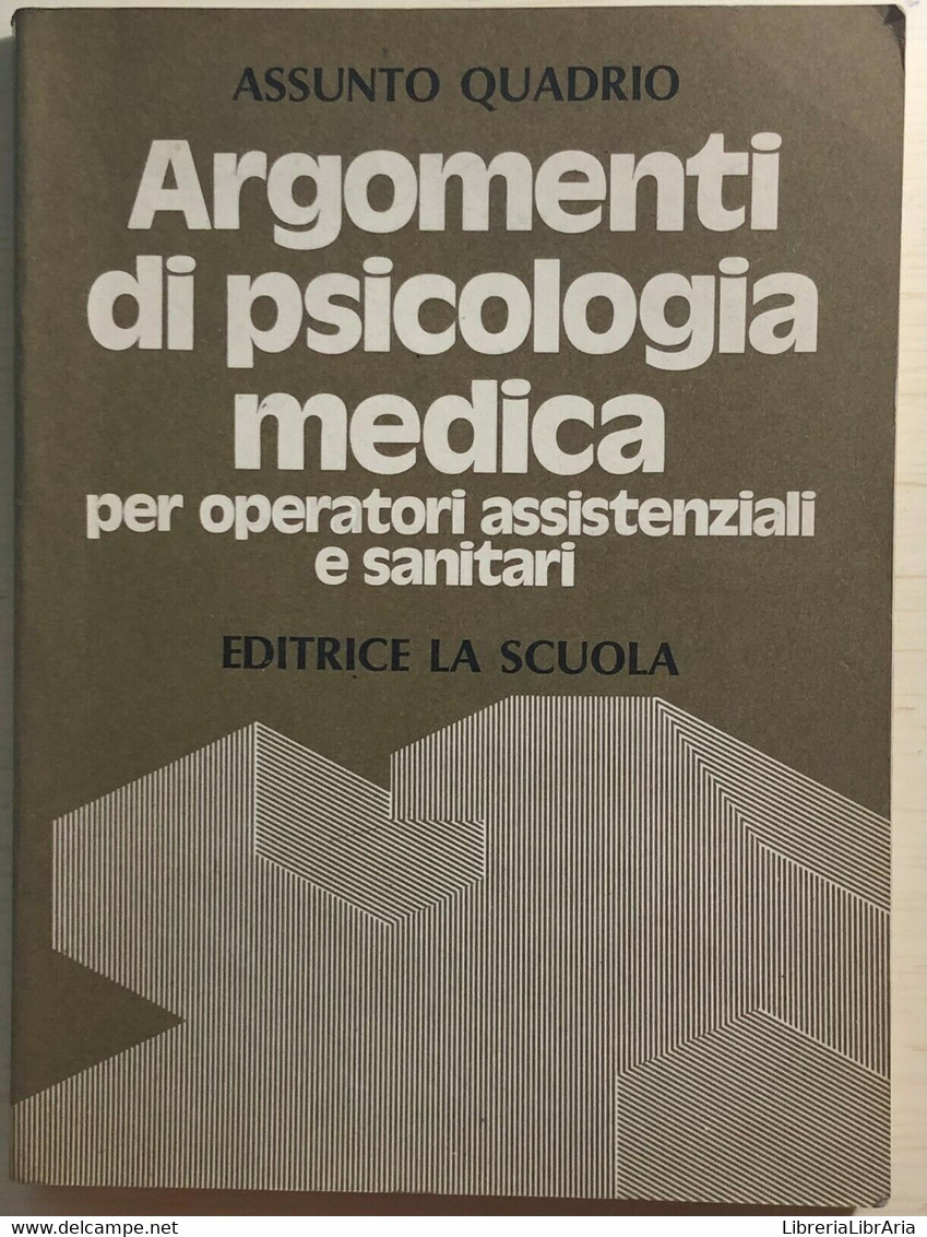 Argomenti Di Psicologia Medica Di Assunto Quadrio,  1980,  Editrice La Scuola - Medecine, Biology, Chemistry