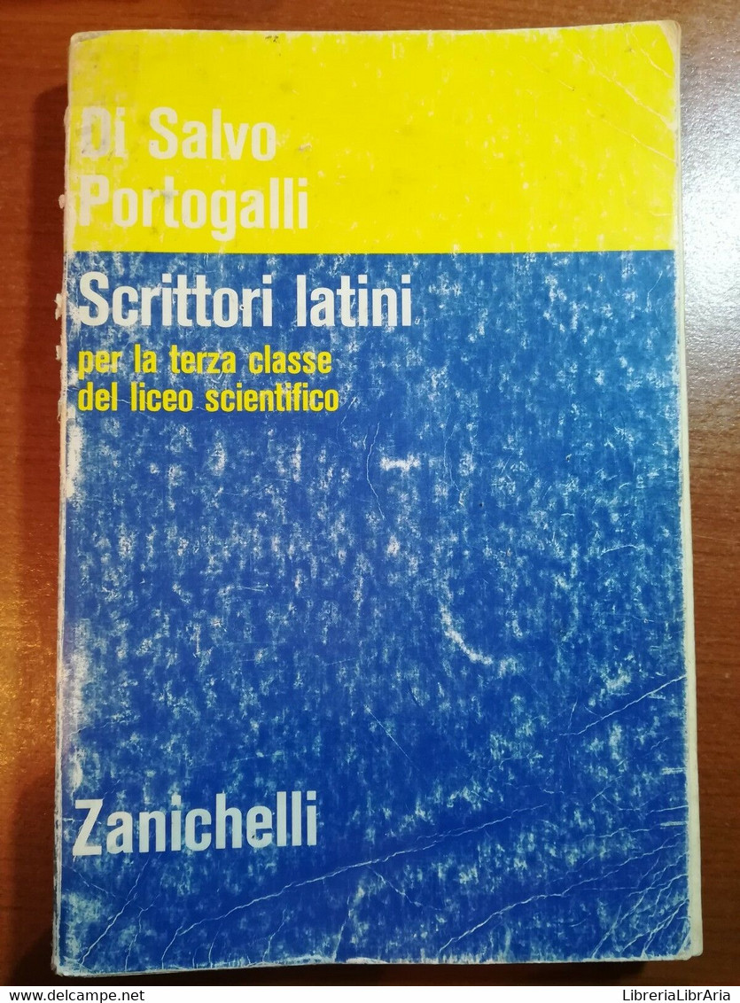 Scrittori Latini - Di Salvo,Portogalli - Zanichelli - 1973- M - Cours De Langues