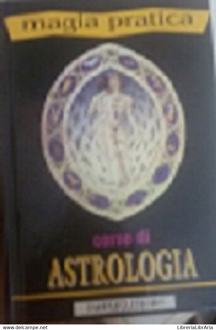 Corso Di Astrologia - Angelo Lavagnini - Fratelli Melita , 1992 - C - Sciencefiction En Fantasy