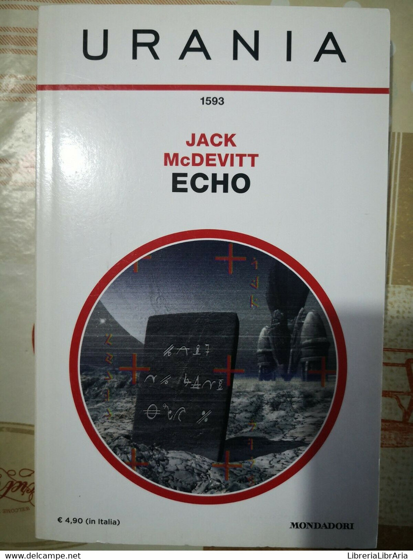 Urania Echo	 Di Jack Mcdevitt,  2010,  Mondadori -F - Science Fiction