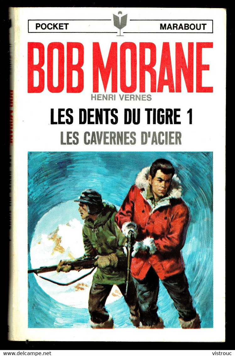 "BOB MORANE: Les Dents Du Tigre 1; Les Cavernes D'Acier"  Par Henri VERNES - PM N° 18 - 1967. - Marabout Junior