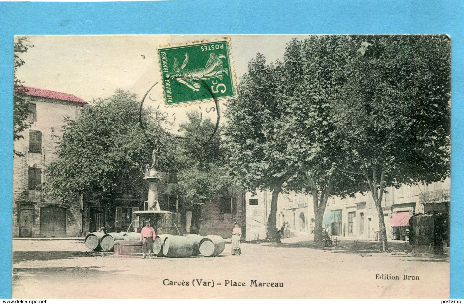 CARCES--placeau Marceau*animée Ouvriers Et Tonneaux Autour De La Fontaine-édition-BRUN -a Voyagé En 1907 - Carces