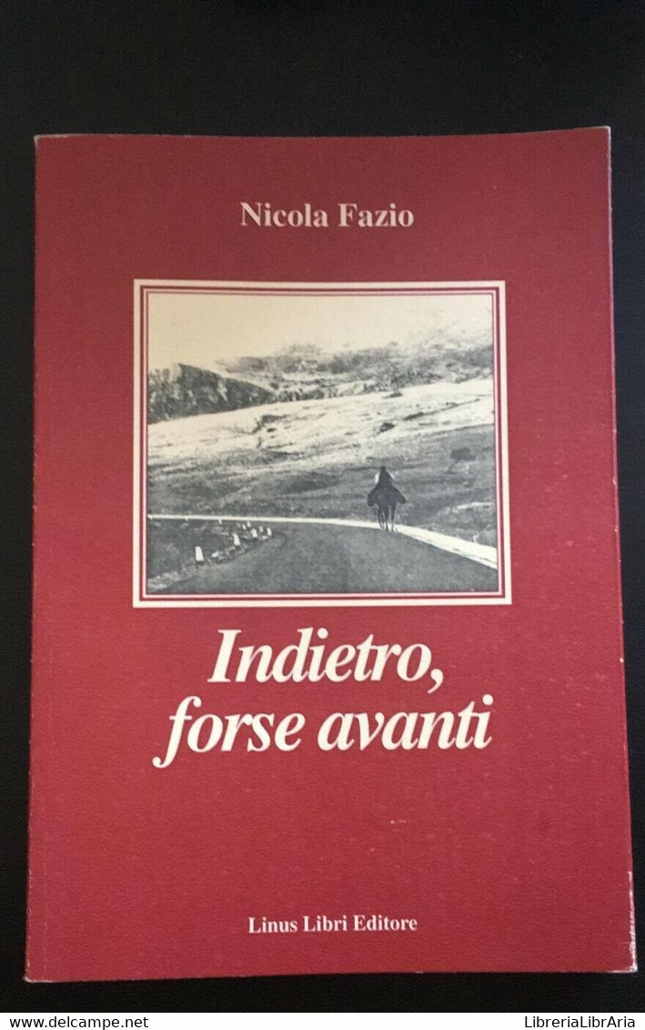 Indietro Forse Avanti - Nicola Fazio,  Linus Libri Editore - P - Poetry