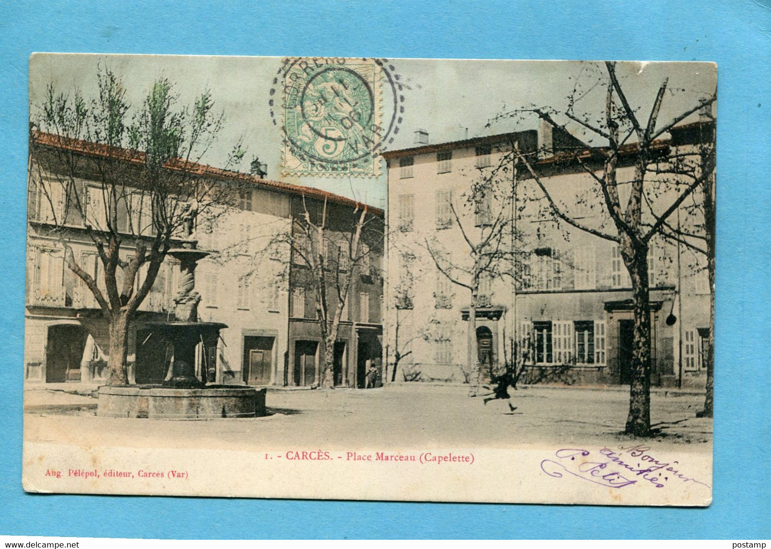 CARCES-place Marceau (capelette) Enfant Courant -édition-Pélépol* A Voyagé En 1906 Cachet  Perlé Correns - Carces